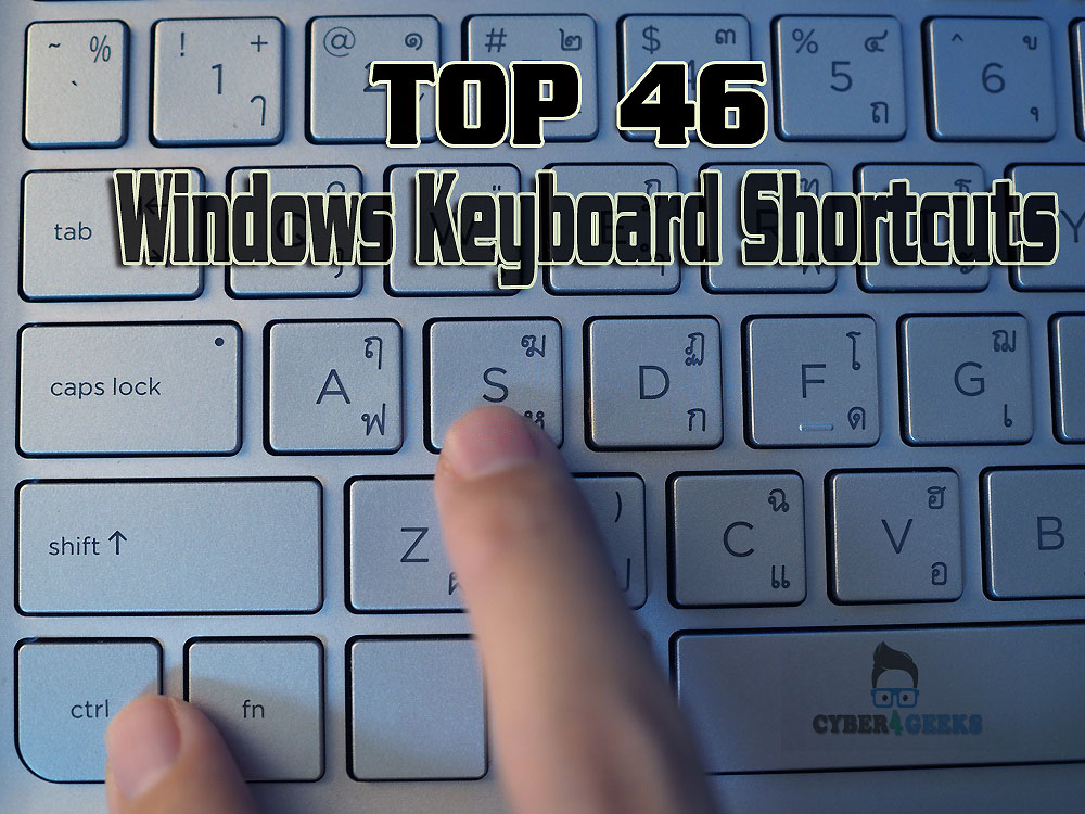 Top 46 Windows Keyboard Shortcuts