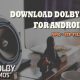 Dolby atmos for android- APK+Zip FIle Installer
