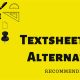 Textsheet alternatives